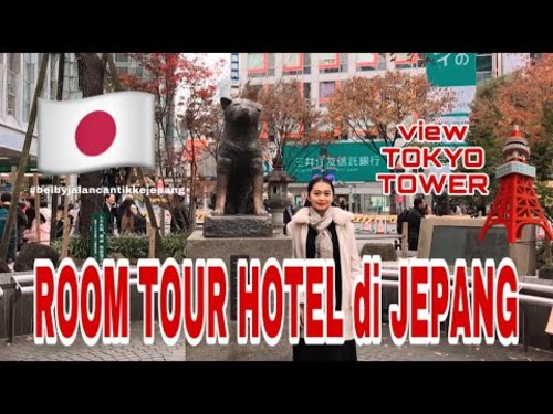 VLOG JEPANG : ROOM TOUR HOTEL DI JEPANG ( VIEWNYA TOKYO TOWER) - YouTube