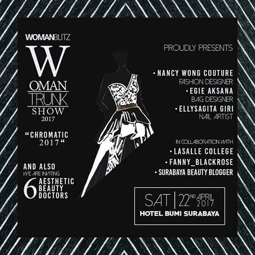 Counting down to the most exciting event of the year : Woman Trunk 2017!

Get ready to unveil epic collections from @ellysagita from @menail.shop @menail.salon, @egieaksana from @egie.room @nancywongcouture !

Organized by @womanblitz and supported by @sbybeautyblogger

Also supported by :
@bumisurabaya
@fannyblackrose
@makeoverid
@lasalleindonesia
@wmodels_id
@id_etcetera
@uniart_id
@dnetprovider
@Frescare

#WBxSbbWomanTrunk #WomanTrunkShow2017