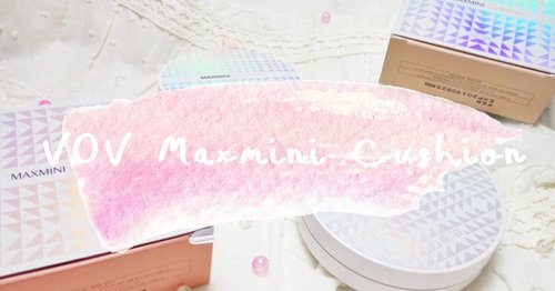 [REVIEW] VOV Maxmini Cushion 