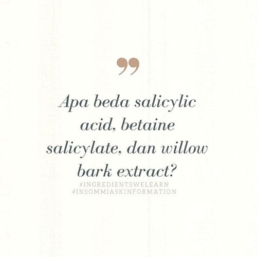 Tahukah kamu bahwa SA ternyata sudah dipakai sejak lebih dari 2000 tahun lalu? .SA bisa diperoleh dari pohon dedalu (willow), betula lenta (sweet birch), dan juga daun wintergreen. Terdapat juga pada buah buahan, sayur sayuran, tanaman herbal, teh, rempah rempah, wine, saus tomat, dan jus buah. Namun SA juga bisa dibuat sintetis di lab.Nah, sejauh ini, SA dikenal sebagai beta hydroxy acid atau BHA karena struktur kimiawinya. Seperti yang kita tahu bersama, SA bagus buat mencegah dan mengobati jerawat, bisa membantu menghilangkan hiperpigmentasi, dan punya potensi sebagai antiaging.Yang jadi pertanyaan: apakah sama dengan betaine salicylate dan willow bark extract pada IL (ingredient list)?..Karena research yang terbatas, masih belum diketahui apakah BS bisa menyamai kualitas SA. Betaine salicylate diderivasi dari bit gula, maka ini alternatif baik yang tidak bisa memakai SA. Namun BS beda dengan SA. SA pH dependent, sementara BS tidak. Apa itu pH dependent? Gampangnya, semakin tinggi pH produk mengandung SA, maka SA itu enggak akan ngefek. Maka baiknya cari produk SA dengan pH 3-4.Sementara COSRX BHA punya pH 5.5. Ngefek gak, sih? Satu studi menyatakan bahwa salicylate dengan pH 6.5 bisa bekerja sebaik SA di pH 3.12. Secara personal, saya tidak bisa mengkategorikan BS sebagai BHA, tapi ia memang alternatif bagi yang tidak bisa pakai SA (E. Merinville et al, 2009).Bagaimana dengan willow bark extract? Ekstrak ini mengandung salicin. Salicin bisa dikonversi menjadi SA ketika masuk ke dalam tubuh. Tapi sebetulnya hanya sedikit kuantitas yang bisa digunakan agar berguna bagi kebutuhan kulit. Jadi meski bisa dikonversi jadi SA, willow bark extract bukan SA (S Norn, 2009; J Vlachojannis, 2011).SA berguna untuk jerawat ketika konsentrasinya di kisaran 0.5%-10% (Arif, T., 2015).Jadi kini sudah tahu kan, beda ketiganya? #insommiaskinformation #ingredientswelearn #clozetteid
