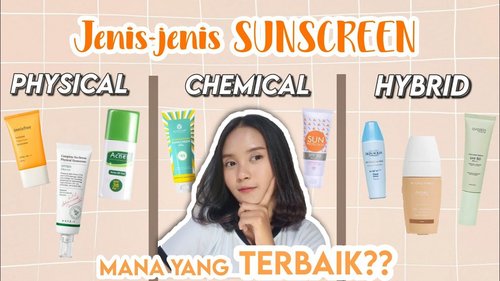 JANGAN SALAH PILIH! Jenis-jenis Sunscreen & Perbedaannya! mana yang TERBAIK?? - YouTube