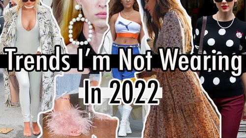 2022 Fashion Trends I'm NOT wearing *What not to wear in 2022* - YouTube
