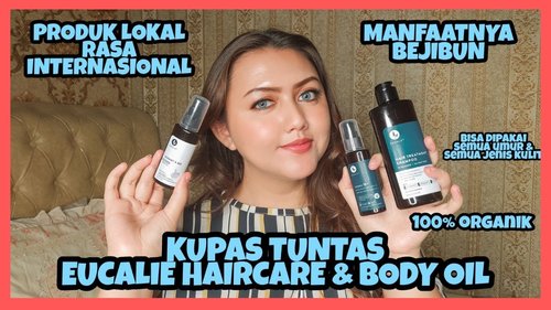 [Review] Eucalie Hair Loss Treatment Shampoo, Hair Oil & Body Oil | Khansamanda - YouTube