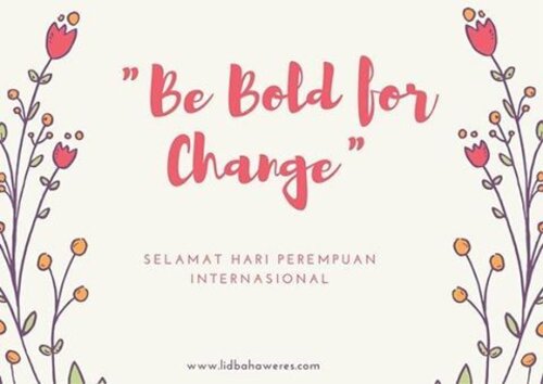 Selamat Hari Perempuan Internasional  8 Maret. Tahun ini, tema yang diambil adalah "Be Bold for Change". Tema ini diambil karena ketimpangan jender di seluruh dunia masih cukup besar. Forum Ekonomi Dunia (WEF) bahkan memprediksi ketimpangan itu baru akan berakhir pada tahun 2186. 
Kasus kekerasan yang dialami perempuan dari tahun ke tahun terus meningkat, bahkan semakin kompleks. Sepanjang tahun 2016, dari sejumlah daftar kekerasan yang dihadapi perempuan, perkosaan berkelompok serta penganiayaan seksual disertai pembunuhan karena mereka perempuan (femisida) menjadi kasus yang menarik perhatian publik. Kasus femisida yang dilaporkan ada lima tapi pada 2015 ditemukan ada 100 kasus. (Kompas, 8 Maret 2017) #perempuan #love #day #kekerasan #jurnalis #blogger #blog #day #internationalWomensDay #clozetteid