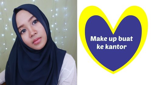 Office makeup look| Make up untuk ke kantor - YouTube