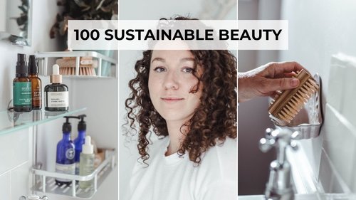 100 SUSTAINABLE BEAUTY TIPS YOU HAVE TO TRY! - YouTube