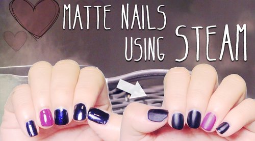DIY : Matte Nails using Steam - YouTube