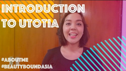 Introduction to utoTIA #aboutme #beautyboundasia - YouTube