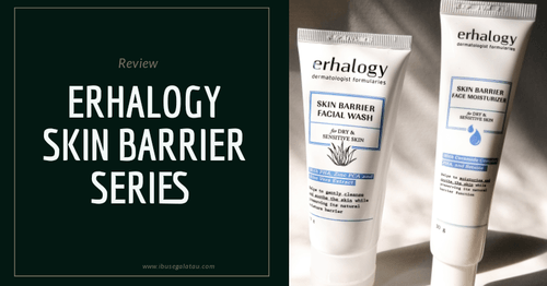 Review :Erhalogy Skin Barrier Face Series