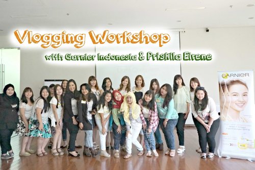 Vlogging Workshop with Garnier Indonesia & Priskila Eirene - YouTube