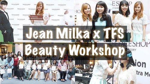 Jean Milka Beauty Workshop with The Face Shop CC Cushion | Vlog - YouTube