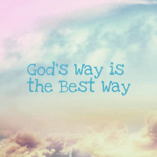 God's Way is the Best Way.Enjoy the process, Give Thanks for the result!#clozetteID #quote