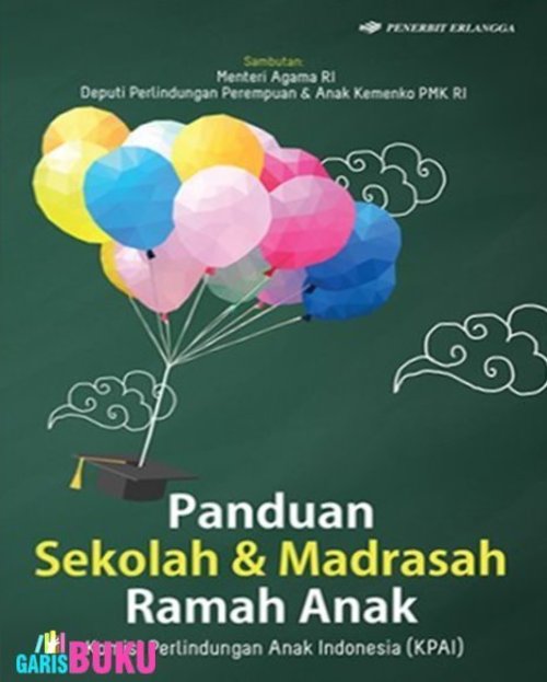 Panduan Sekolah Dan Madrasah Ramah Anak Buku Pendidikan Sekolah Ramah Anak  http://garisbuku.com/shop/panduan-sekolah-dan-madrasah-ramah-anak/