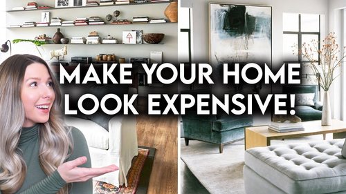 10 WAYS TO MAKE YOUR HOME LOOK MORE EXPENSIVE | DESIGN HACKS - YouTube