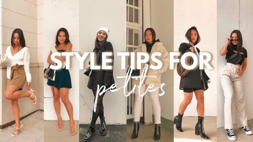 STYLE TIPS FOR PETITES PART 2 | Style tips for women 5ft and under! - YouTube