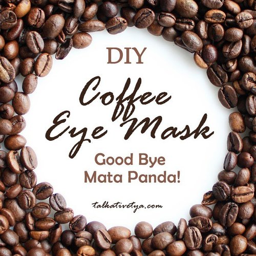 Have you got dark circles under your eyes? Or have you got puffy eyes? I've got the answer of your misery, ladies! Try this super easy DIY Coffee Eye Mask to reduce your dark circles and puffy eyes. Check the complete recipe on my blog www.talkativetya.com

#diy #DIYrecipe #coffee #eye #mask #coffeemask #puffyeyes #darkcircles #natural #naturalbeauty #naturalbeautyproducts #recipe #talkativetya #bbloggers #BBloggersID #indonesia #indonesianbeautyblogger #BeautyBlogger #beautybloggerindonesia #indoblogger #clozettedaily #clozettedaily #clozette #clozetteid