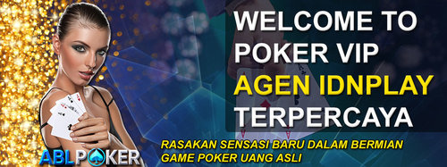 Situs Agen Poker Online Indonesia - Daftar Poker IDNPlay Terpercaya
