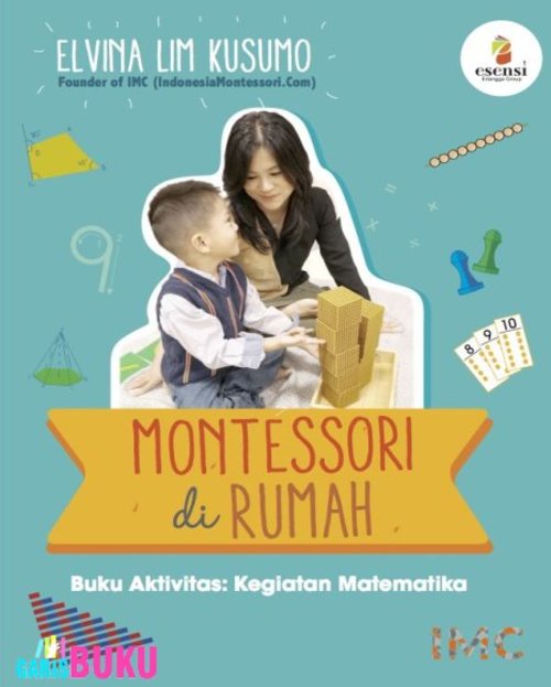 Montessori Di Rumah Aktivitas Kegiatan Matematika Buku Aktivitas Kegiatan Matematika By Elvina Lim Kusumo Indonesia Montessori  [  http://garisbuku.com/shop/montessori-di-rumah-buku-aktivitas-kegiatan-matematika/  ]