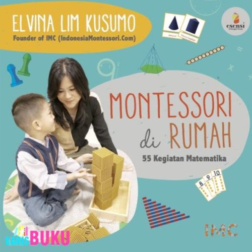 Montessori Di Rumah 55 Kegiatan Matematika Buku Panduan Kegiatan Matematika By Elvina Lim Kusumo IndonesiaMontessori,com  [  http://garisbuku.com/shop/montessori-di-rumah-55-kegiatan-matematika/  ]