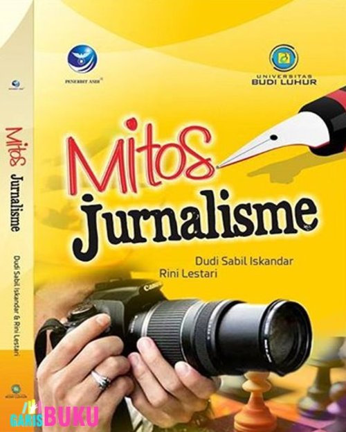 Mitos Jurnalisme Buku Mitos Jurnalistik By Dudi Sabil Iskandar Rini Lestari ISBN 9789792955422 Jual Buku Mitos Jurnalisme Download eBook Mitos Jurnalistik PDF  [  http://garisbuku.com/shop/mitos-jurnalisme/  ]