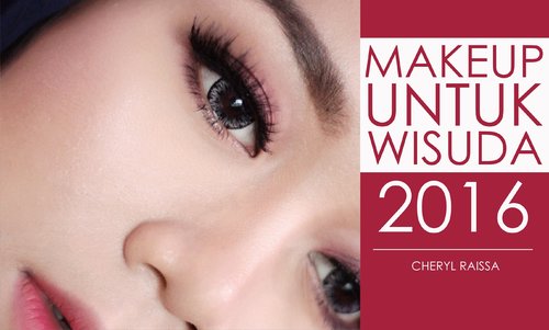 Makeup Untuk Wisuda 2016 | Cheryl Raissa - YouTube