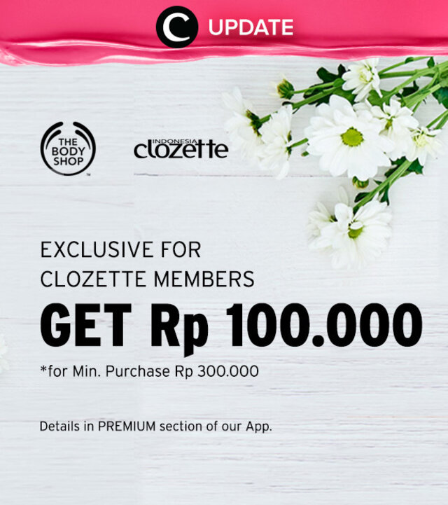 Diskon Rp100.000 dari The Body Shop khusus untuk Clozetters! Kamu dapat lihat infonya pada bagian "Premium" di aplikasi Clozette. Bagi yang belum memiliki Clozette App, kamu bisa download di sini http://bit.ly/app-clozetteupdate. Jangan lewatkan info seputar acara dan promo dari brand/store lainnya di Updates section.
