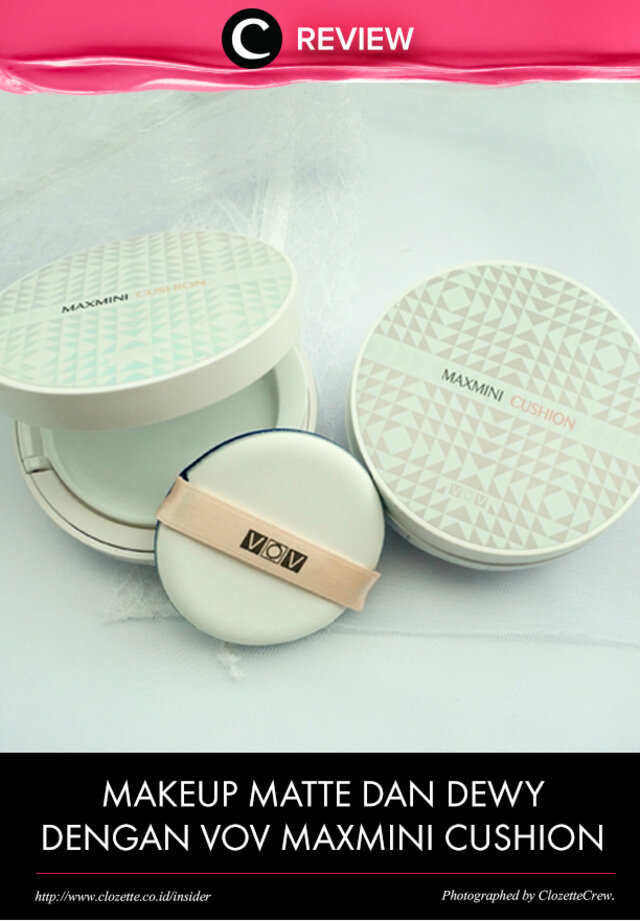 Cushion terbaru dari VOV bisa memberikan kamu tampilan matte dan dewy. Dilengkapi dengan 4 shade yang cocok untuk perempuan Indonesia. Baca selengkapnya pada artikel berikut http://bit.ly/2ew1JNR. Untuk kamu yang sudah mencobanya, jangan lupa share pengalaman kamu di kolom komentar ya!